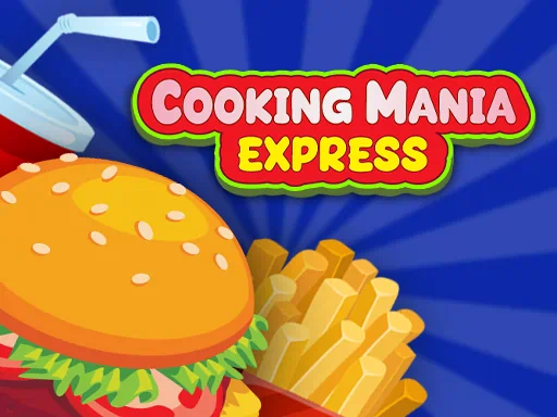 Trò chơi Cooking Mania Express